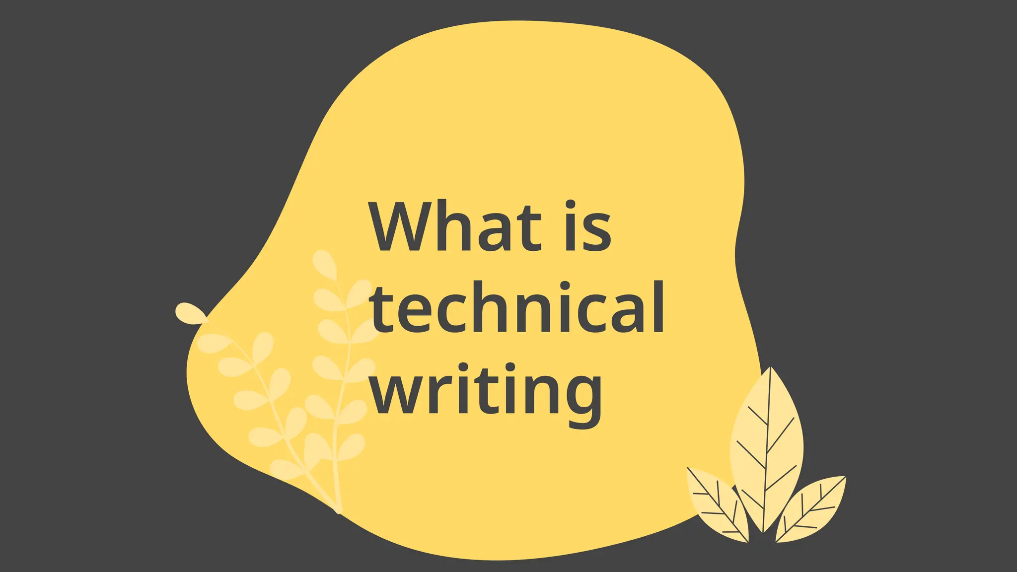 What is
technical
writing
 