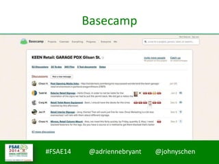 #FSAE14 @adriennebryant @johnyschen
Basecamp
 