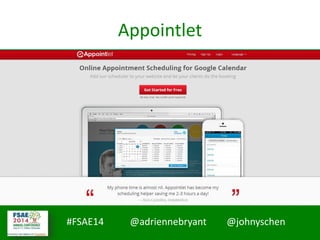 #FSAE14 @adriennebryant @johnyschen
Appointlet
 