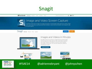 #FSAE14 @adriennebryant @johnyschen
Snagit
 