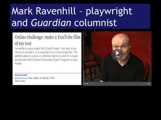 Mark Ravenhill – playwright and  Guardian  columnist 