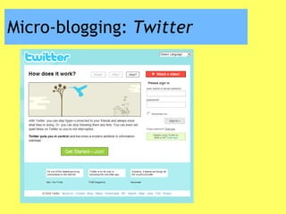 Micro-blogging:  Twitter 