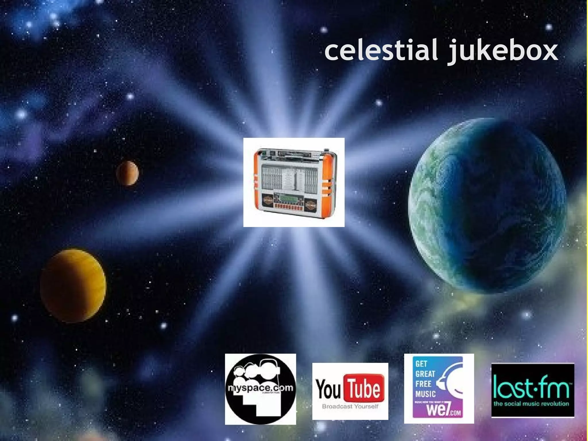 Celestial jukeboxcelestial jukebox
 
