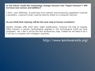 http://www.kevinwarwick.org/ 