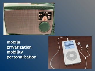 mobile privatization mobility personalisation 