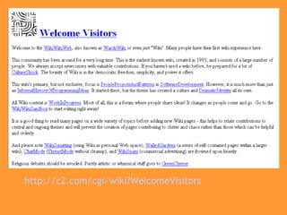 http://c2.com/cgi/wiki?WelcomeVisitors   