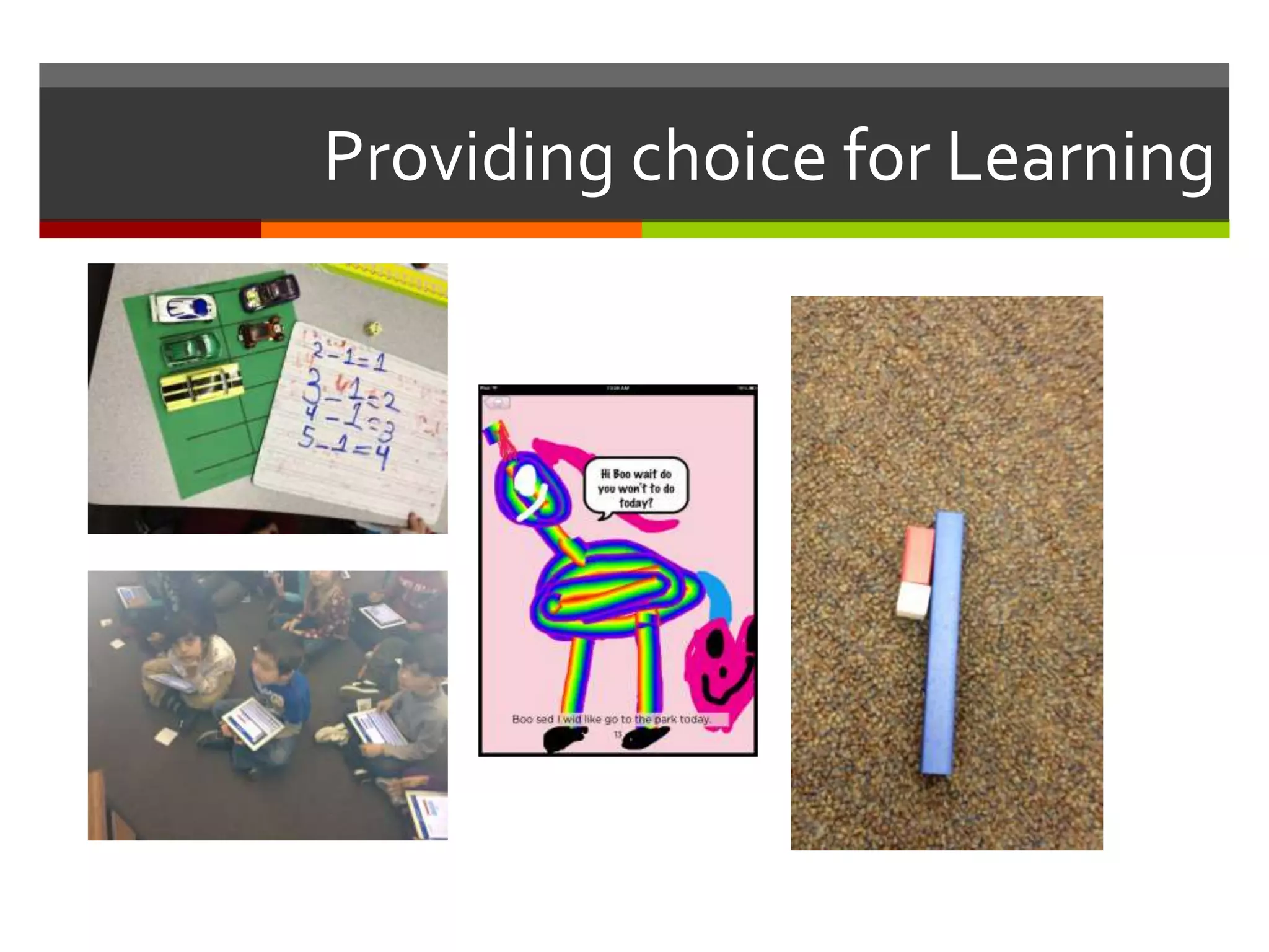 Providing choice for Learning
 