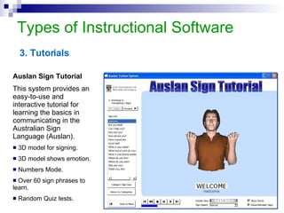 Types of Instructional Software Example Infinite Physics Simulator Infinite physics simulator has a large collection of objects useful for optics simulation including mirrors, prisms, lenses and other transparent objects. 