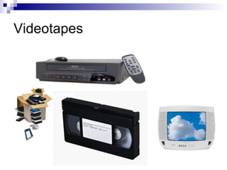 Videotapes  