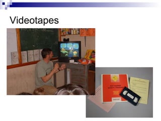 Videotapes  
