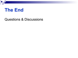 Questions & Discussions The End 
