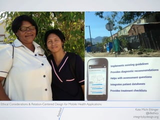 Ethical Considerations and Relation Centered Design for mHealth Applications 