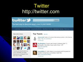 Twitter http://twitter.com   