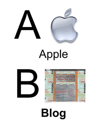 A
Apple


B   Blog
 