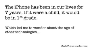 The age of technology in human years