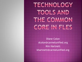 Diane Colon
dcolon@carmelunified.org
Kim Hartnett
khartnett@carmelunified.org
 