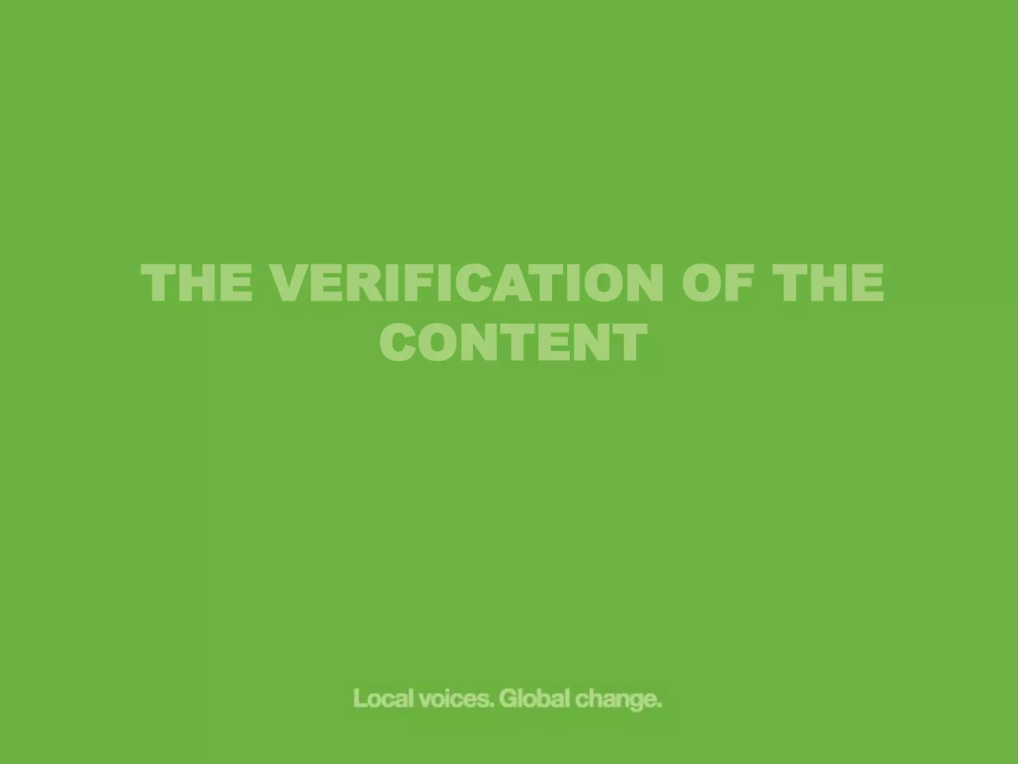 THE VERIFICATION OF THE
CONTENT

 