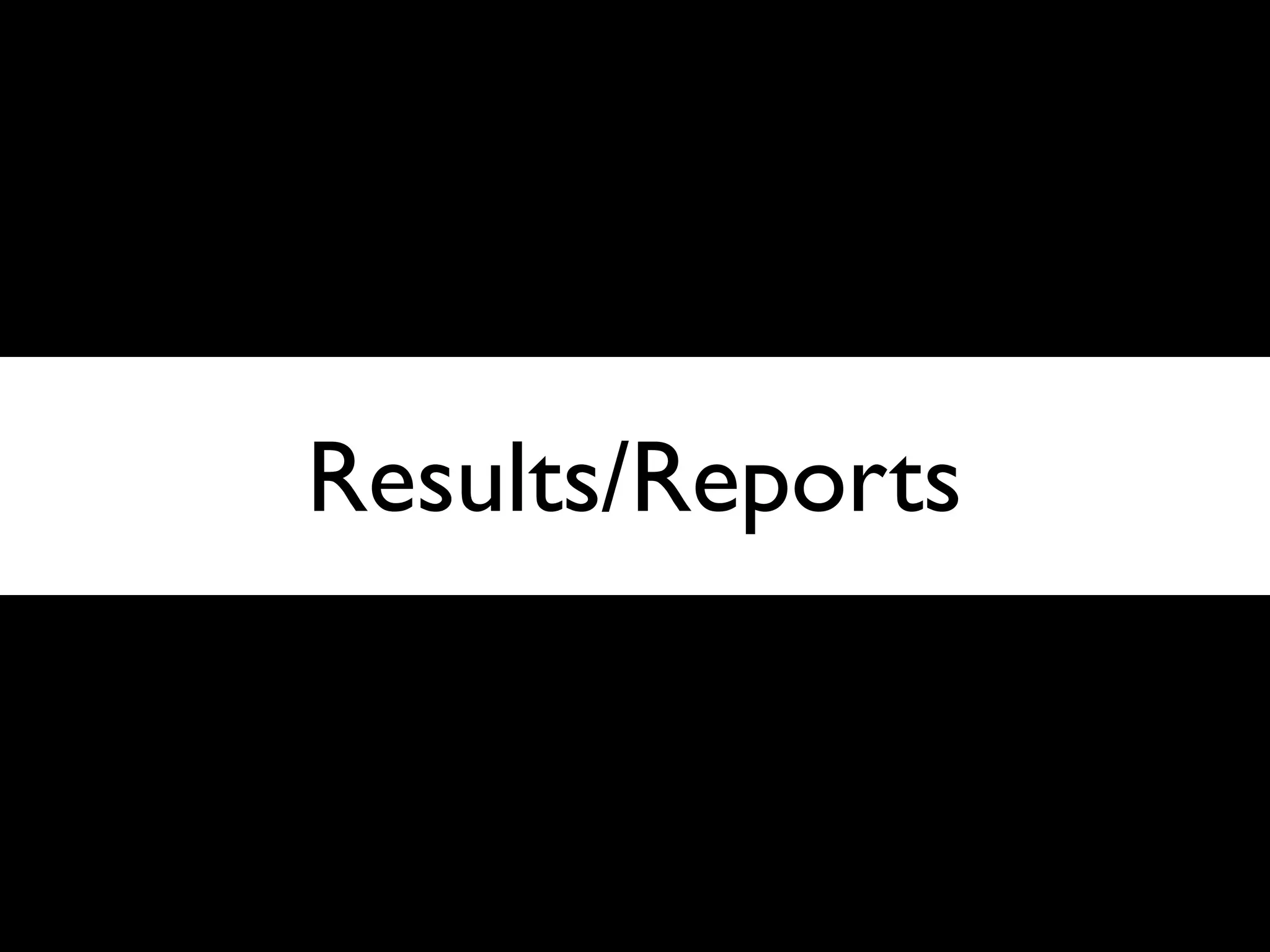 Results/Reports



                  94
 