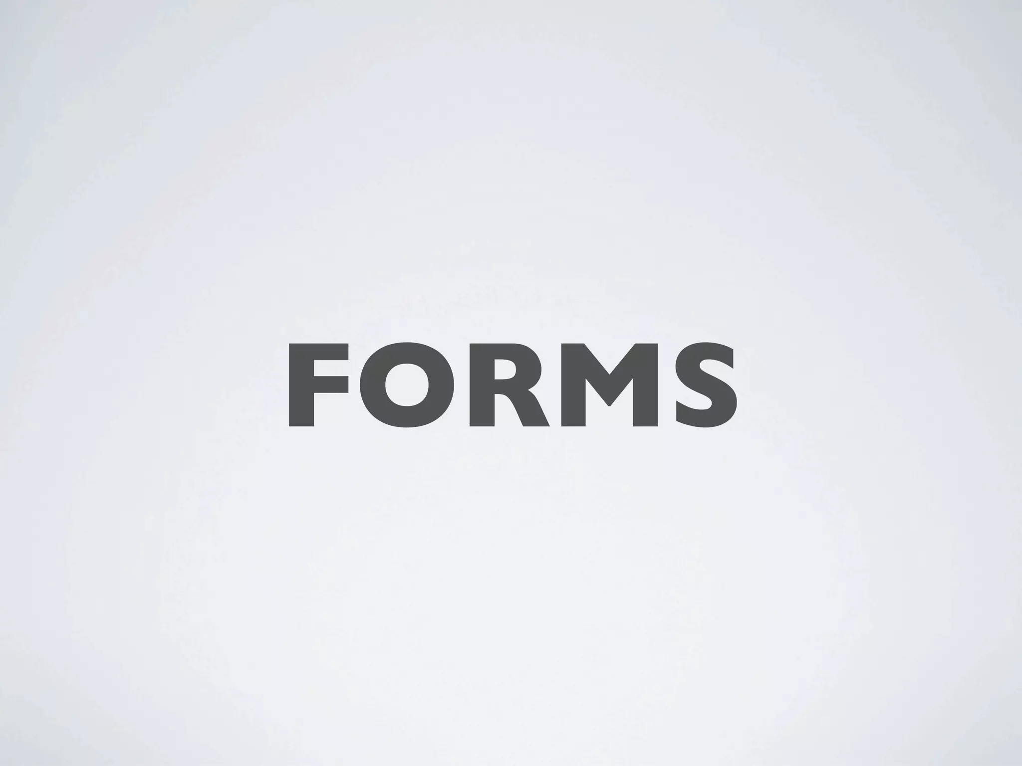 FORMS
 