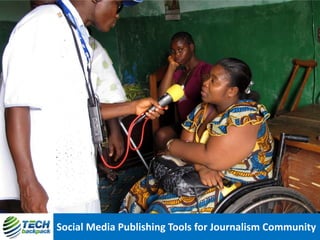 Social Media Publishing Tools for Journalism Community

 
