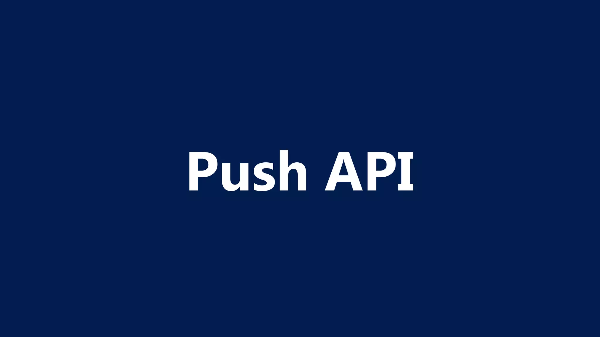 Push API
 