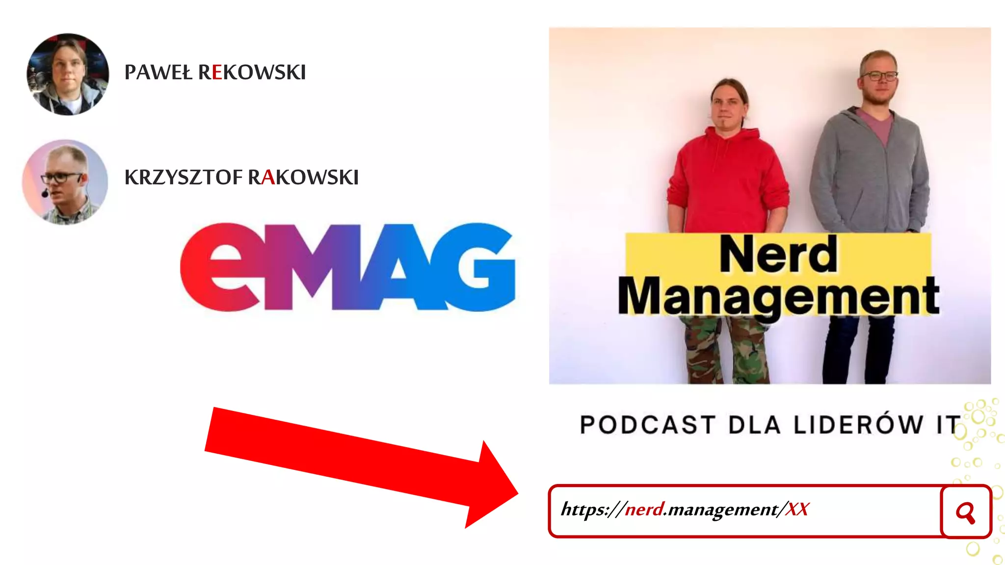 KRZYSZTOF RAKOWSKI
PAWEŁ REKOWSKI
https://nerd.management/XX 🔍
 