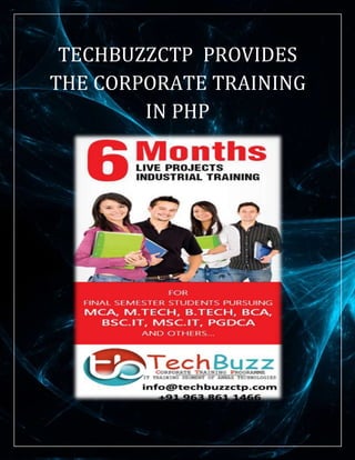 TECHBUZZCTP PROVIDES
THE CORPORATE TRAINING
IN PHP
 