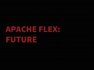 AN INTRODUCTION TO APACHE FLEX