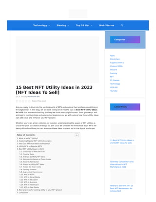 15 Best NFT Utility Ideas in 2023
[NFT Ideas To Sell]
July 5, 2023 by Shivakumar K N
Are you ready to dive into the exciting world of NFTs and explore their endless possibilities in
the digital era? In this blog, we will take a deep dive into the top 10 best NFT utility ideas
in 2023 that are revolutionizing the way we think about digital assets. From giveaways and
airdrops to memberships and augmented experiences, we will explore how these utility ideas
can add value and enhance your NFT project.
Whether you’re an artist, collector, or investor, understanding the power of NFT utilities is
crucial for your successful strategy. So, join us as we uncover the innovative ways NFTs are
being utilized and how you can leverage these ideas to stand out in the digital landscape.
Categories
Latest Posts
Technology Gaming Top 10 List Web Stories
Rate this post
Table of Contents
1. What Is an NFT Utility?
2. Exploring Popular NFT Utility Examples
3. How Can NFTs Add Value to Projects?
4. Utility NFTs vs Regular NFTs
5. Best NFT Utility Ideas in 2023
5.1. Giveaways or Free Services
5.2. Physical Twins
5.3. Airdrops as Utility NFT Ideas
5.4. Membership Passes or Token Gates
5.5. Rewards Retribution
5.6. Shares as Utility NFT Ideas
5.7. Tickets for Real Events
5.8. Gaming Systems
5.9. Augmented Experiences
5.10. NFTs in Music
5.11. NFTs in Social Media
5.12. NFTs in Education
5.13. NFTs in Business
5.14. NFTs in Healthcare
5.15. NFTs in Real Estate
6. Best practices for adding utility to your NFT project
7. Conclusion
Apps
Blockchain
Cryptocurrency
Custom ROMs
Discord
Gaming
NFT
PC-Games
Technology
VR & AR
YouTube
15 Best NFT Utility Ideas in
2023 [NFT Ideas To Sell]
OpenSea Competitors and
Alternatives in NFT
Marketplace 2023
Where to Sell NFT Art? 15
Best NFT Marketplace for
Artists 2023
 
