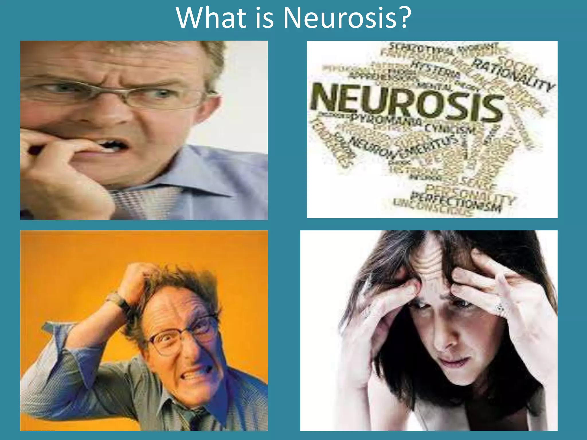 What is Neurosis?
 