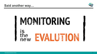 Said another way…
International Solutions Group 6
 