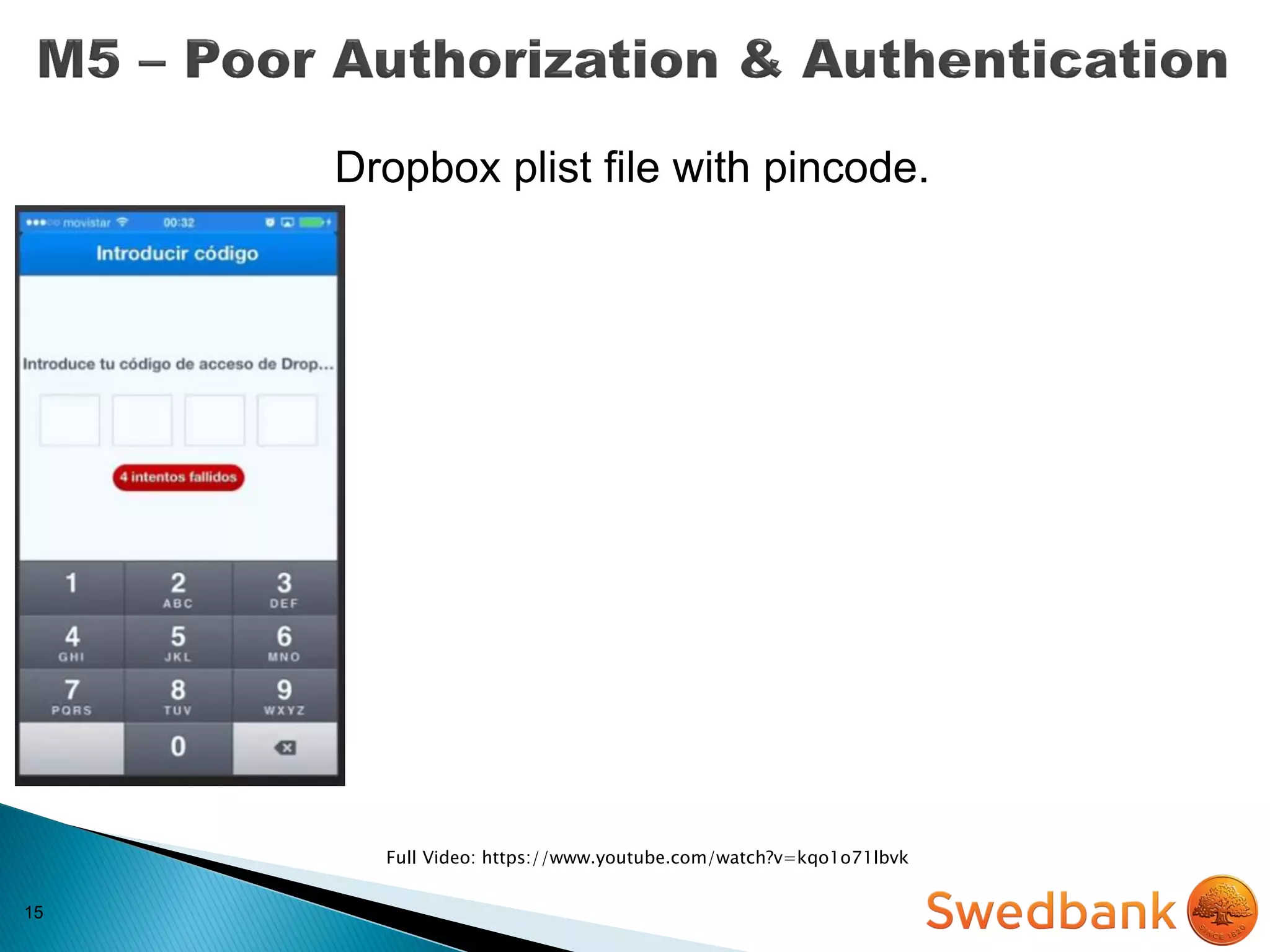 15
Full Video: https://www.youtube.com/watch?v=kqo1o71lbvk
Dropbox plist file with pincode.
 