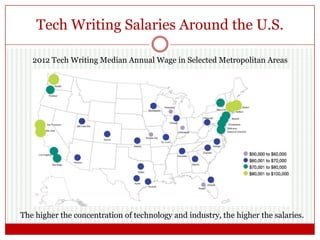 Tech Writing Salaries Around the U.S.
2012 Tech Writing Median Annual Wage in Selected Metropolitan Areas
The higher the c...