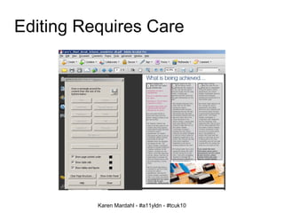 Editing Requires Care Karen Mardahl - #a11yldn - #tcuk10 