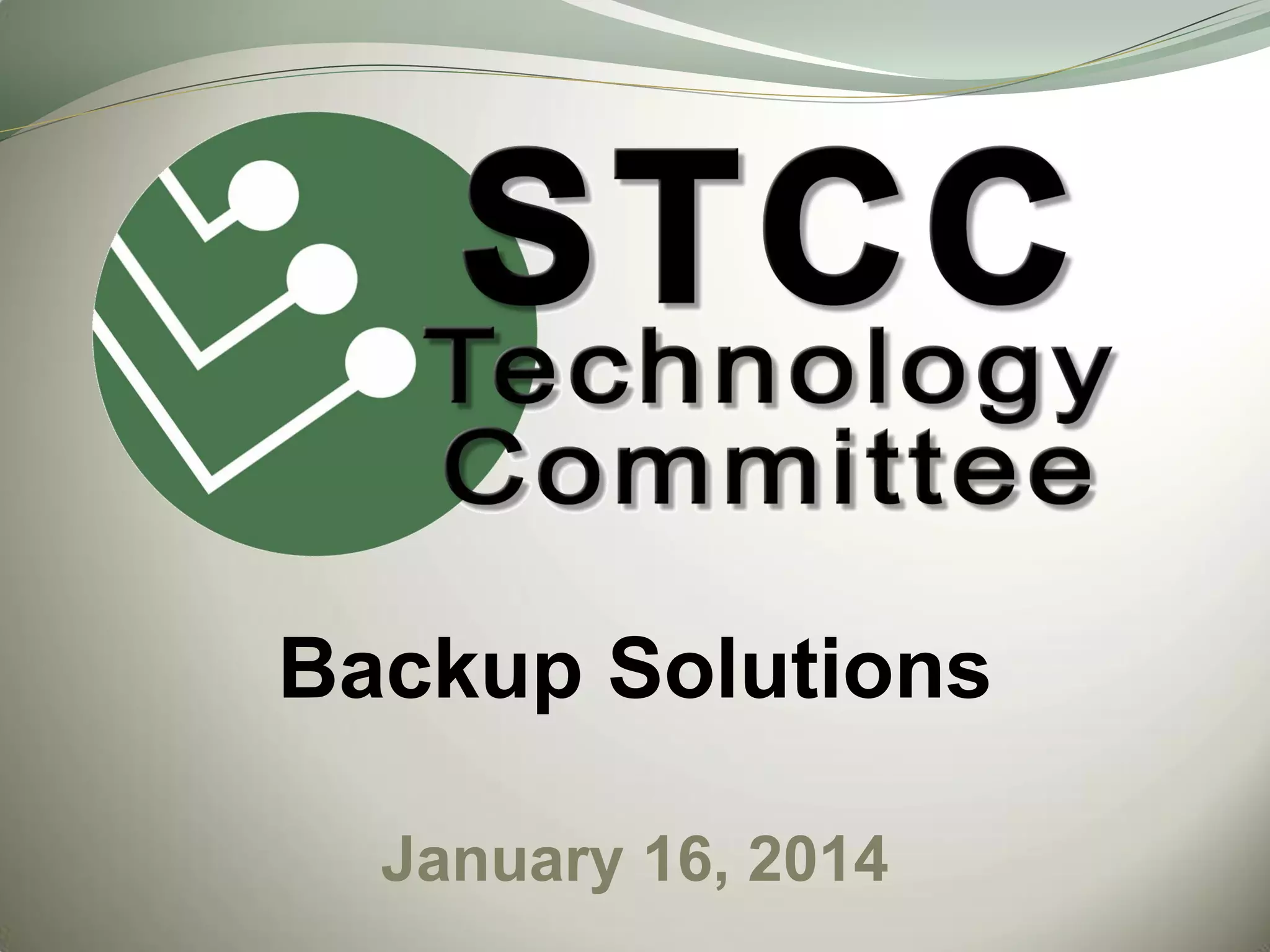Backup Solutions
January 16, 2014

 