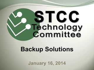 Backup Solutions
January 16, 2014

 