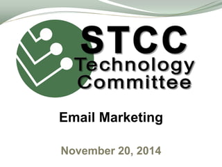 Email Marketing 
November 20, 2014  