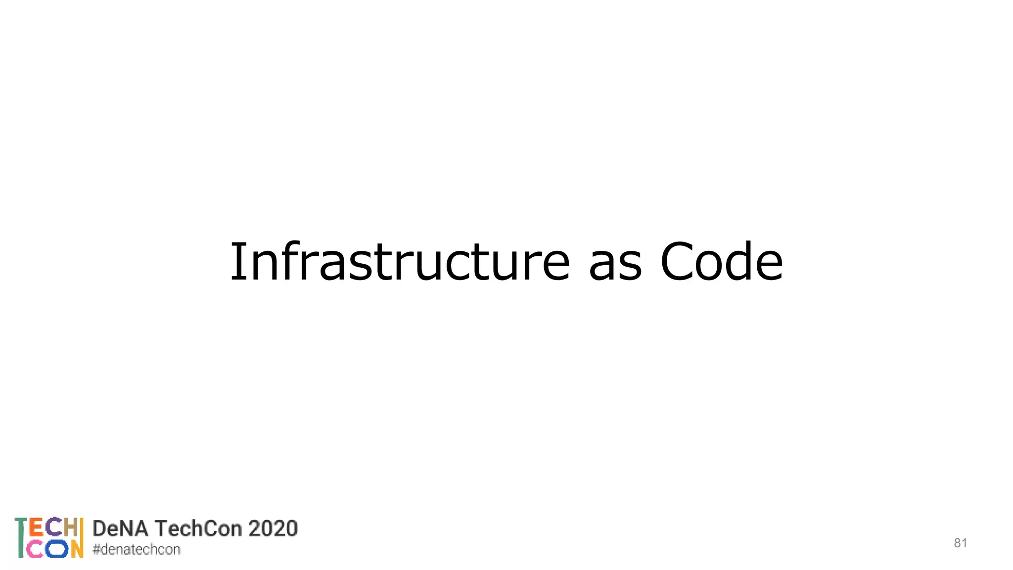 Infrastructure as Code
81
 