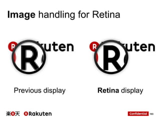 Image handling for Retina

Previous display

Retina display

103

 