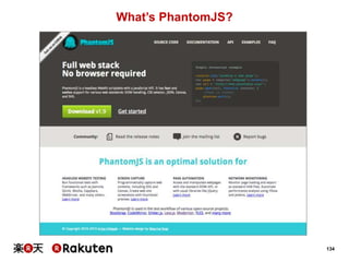 What’s PhantomJS?

134

 