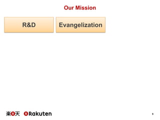 Our Mission

R&D

Evangelization

9

 