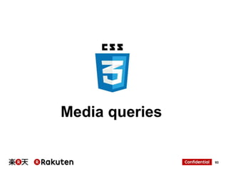 Media queries

93

 