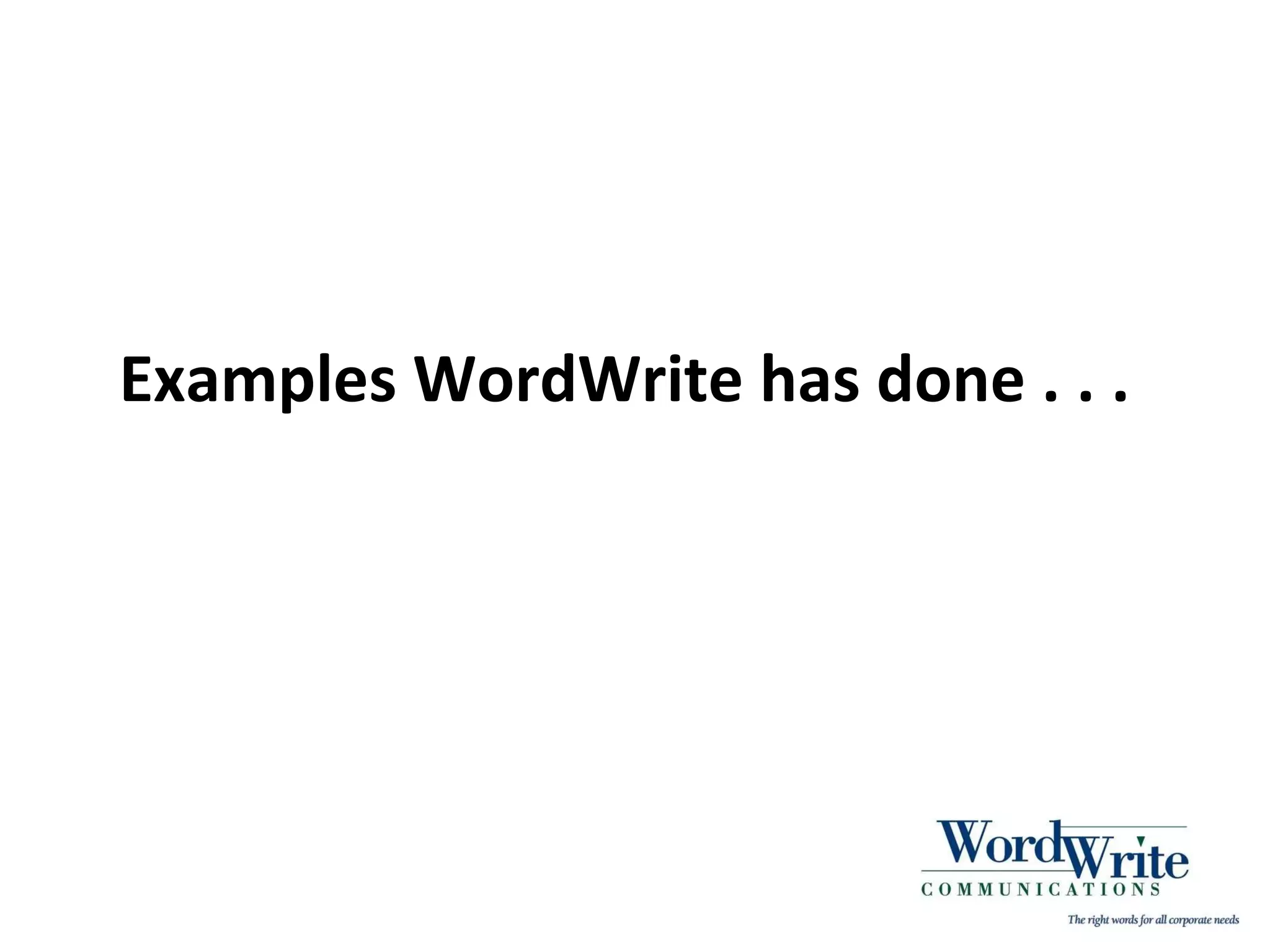 Examples WordWrite has done . . .