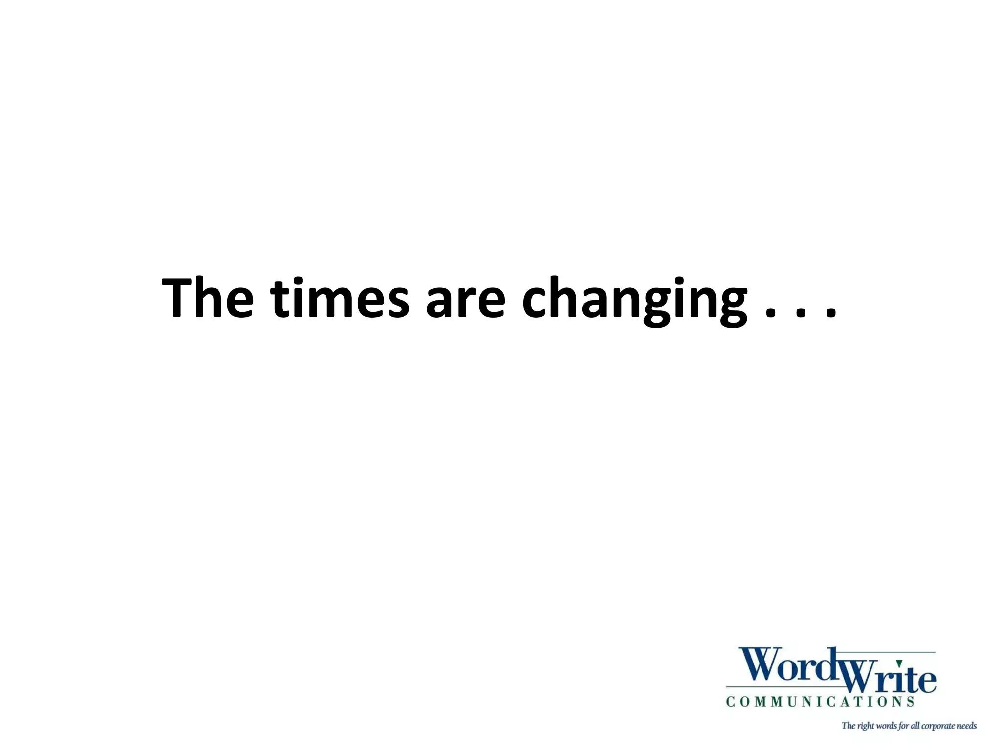 The times are changing . . .
