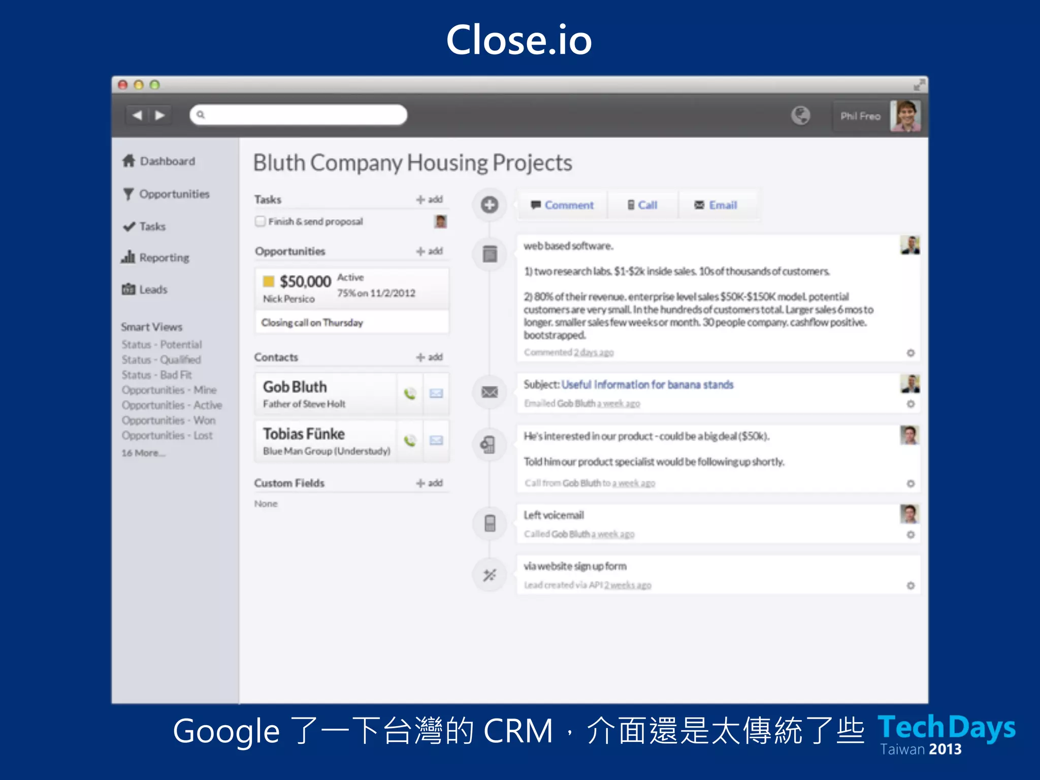 Close.io
Google 了一下台灣的 CRM，介面還是太傳統了些
 
