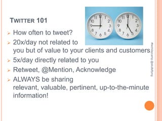 TWITTER 101
   How often to tweet?
   20x/day not related to




                                                      #techdaycamp @skullsflying
    you but of value to your clients and customers
   5x/day directly related to you
   Retweet, @Mention, Acknowledge
   ALWAYS be sharing
    relevant, valuable, pertinent, up-to-the-minute
    information!
 