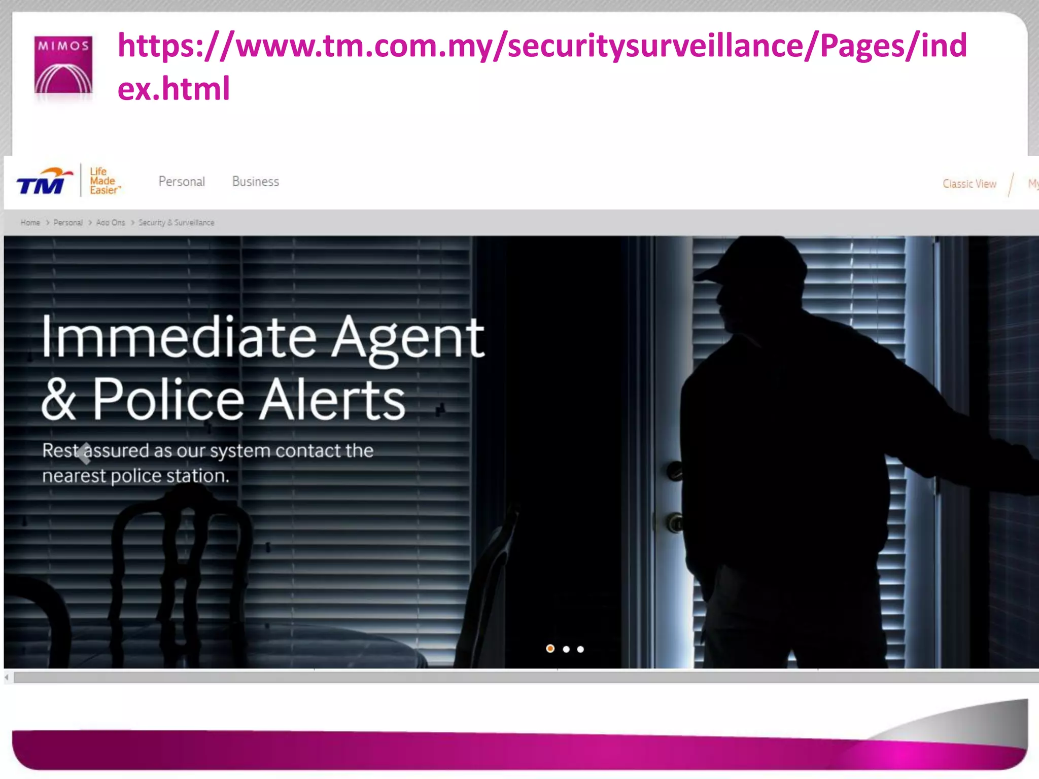 https://www.tm.com.my/securitysurveillance/Pages/ind
ex.html
 