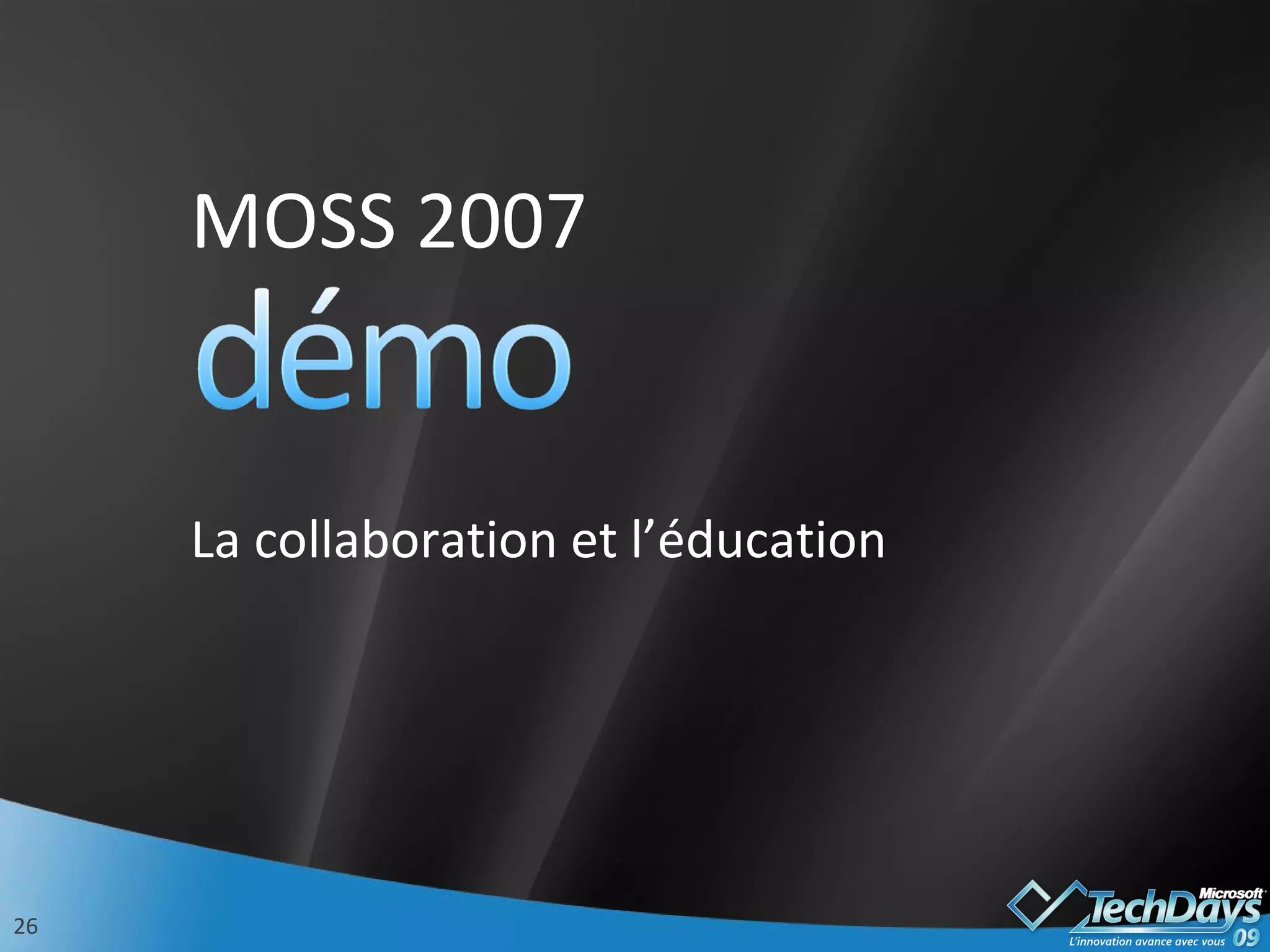 MOSS 2007 La collaboration et l’éducation 
