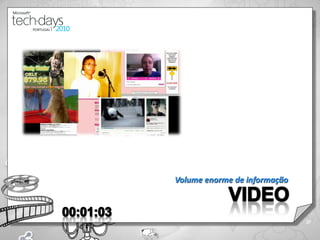 Volume enorme de informação



                              37
 