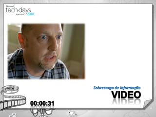 Sobrecarga de informação



                           8
 